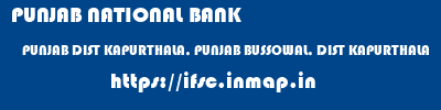 PUNJAB NATIONAL BANK  PUNJAB DIST KAPURTHALA, PUNJAB BUSSOWAL, DIST KAPURTHALA   ifsc code